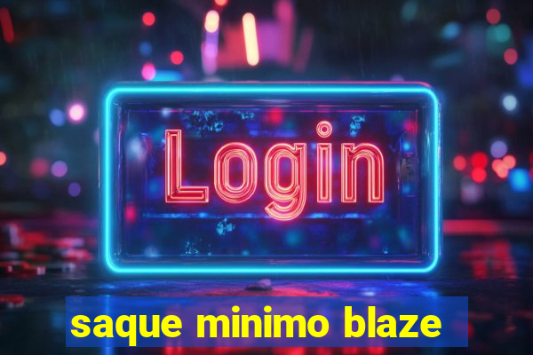 saque minimo blaze