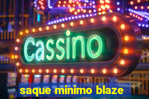 saque minimo blaze