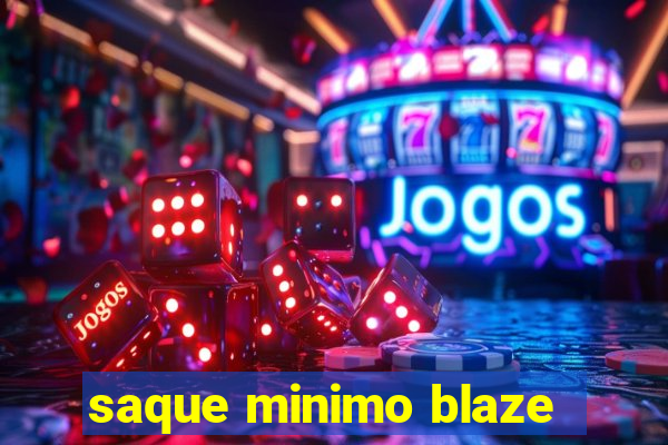 saque minimo blaze