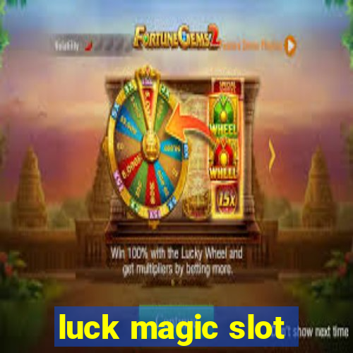 luck magic slot