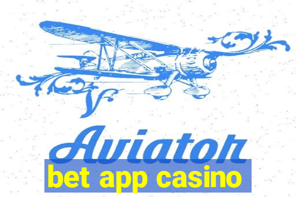 bet app casino