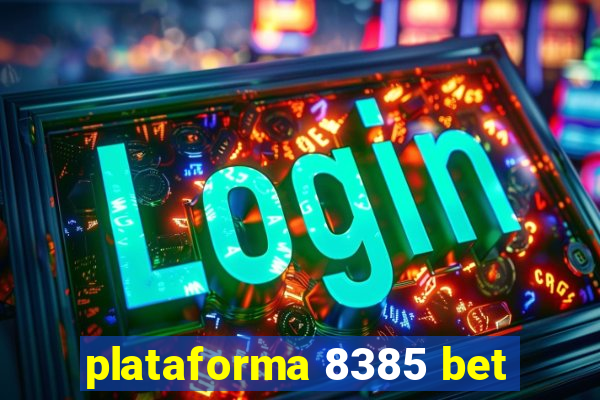 plataforma 8385 bet