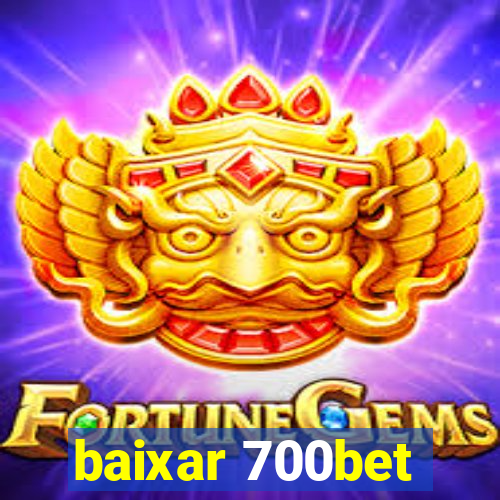 baixar 700bet