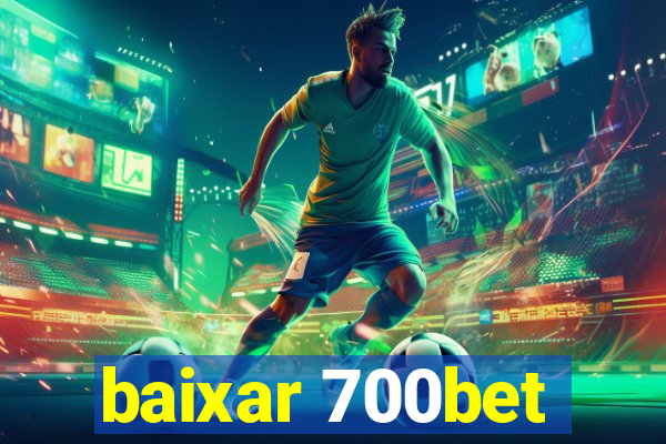 baixar 700bet