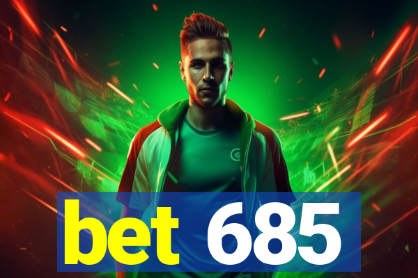 bet 685