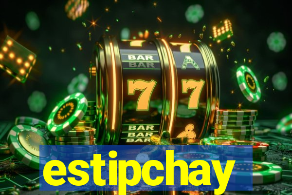 estipchay