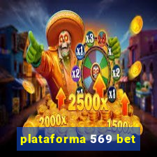 plataforma 569 bet