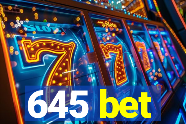 645 bet