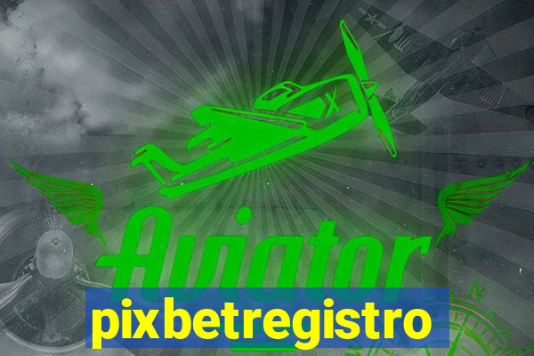 pixbetregistro