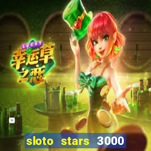 sloto stars 3000 casino games