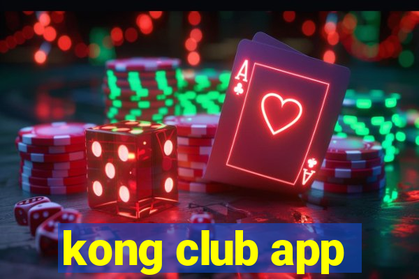 kong club app