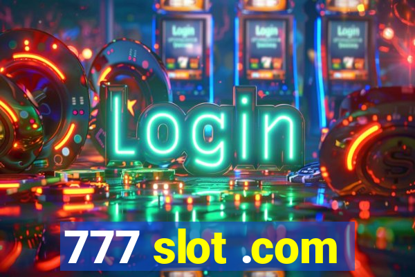 777 slot .com