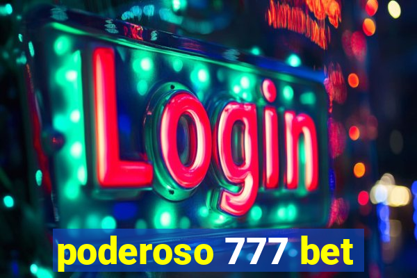 poderoso 777 bet