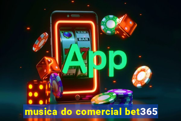 musica do comercial bet365