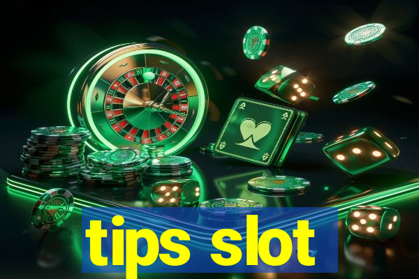 tips slot