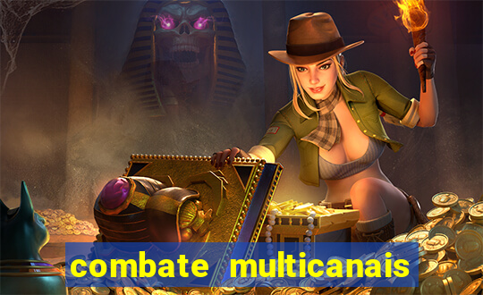 combate multicanais ao vivo