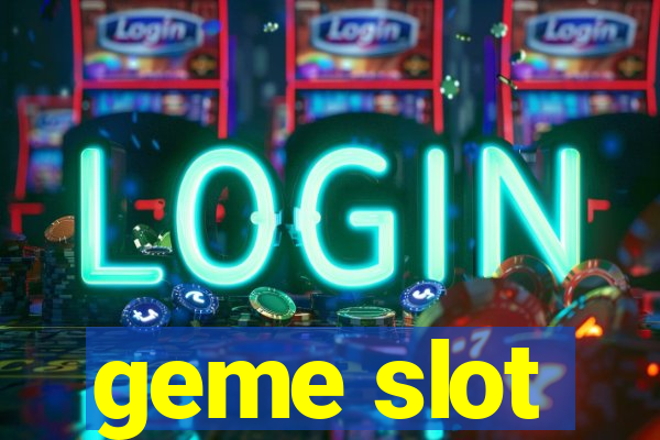 geme slot