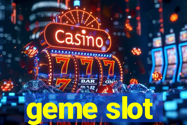 geme slot