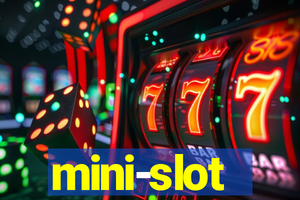 mini-slot