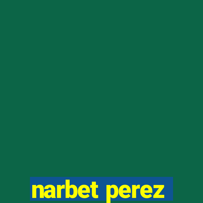 narbet perez