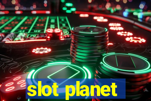 slot planet