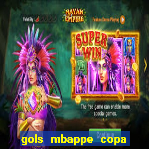 gols mbappe copa do mundo