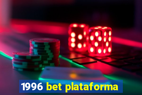 1996 bet plataforma