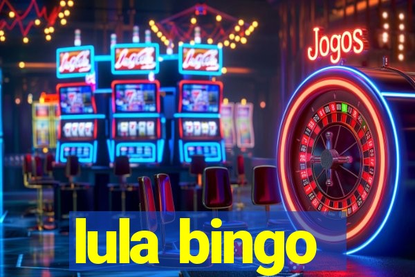 lula bingo