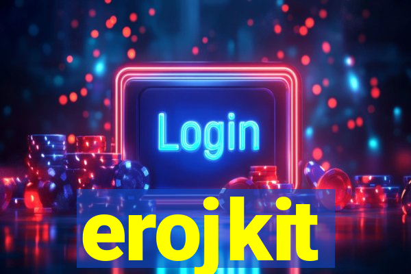 erojkit