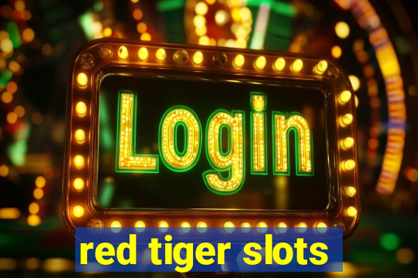 red tiger slots