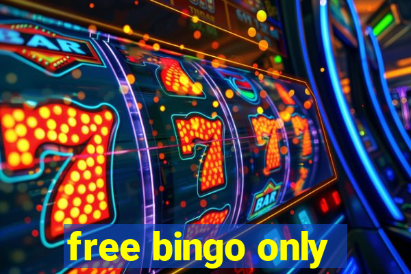 free bingo only