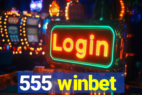 555 winbet