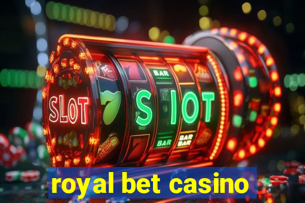 royal bet casino