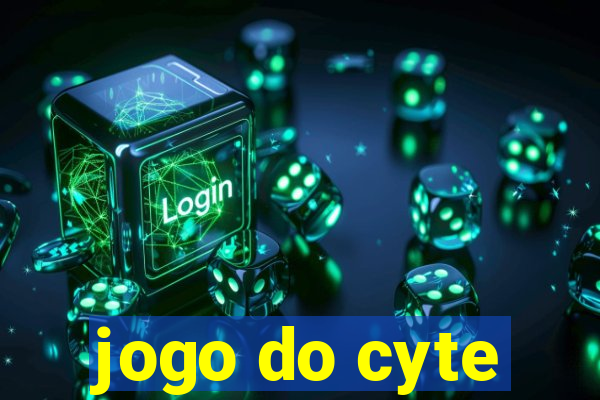 jogo do cyte