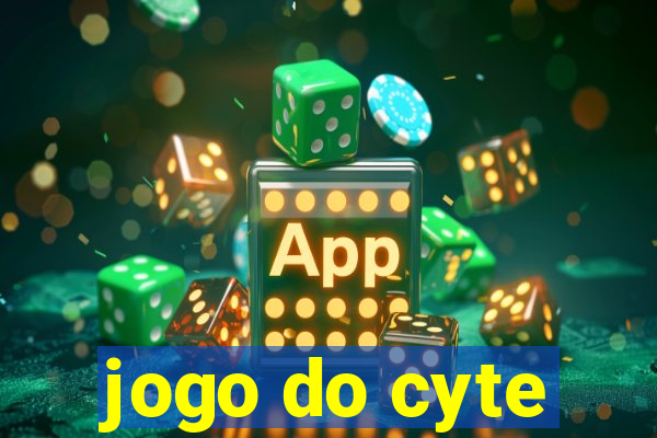 jogo do cyte