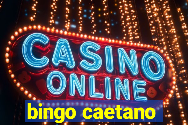 bingo caetano