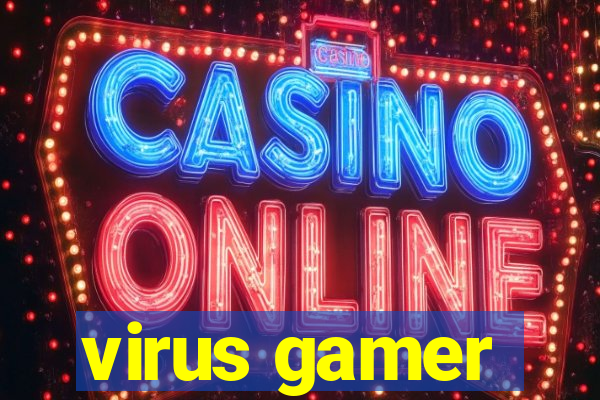 virus gamer