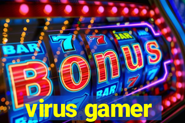 virus gamer