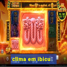 clima em ibicu铆