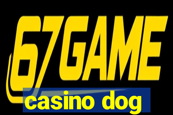 casino dog