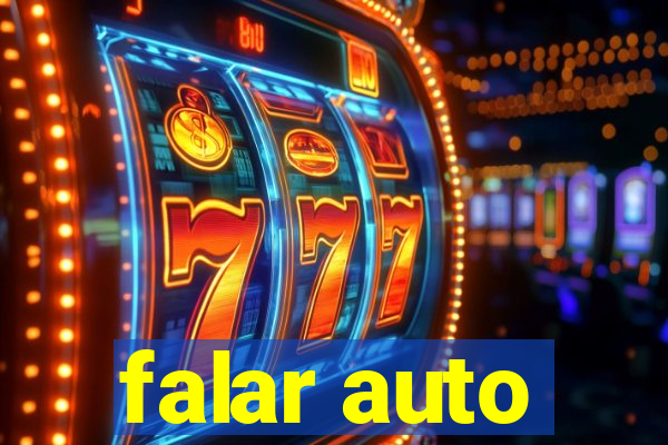 falar auto