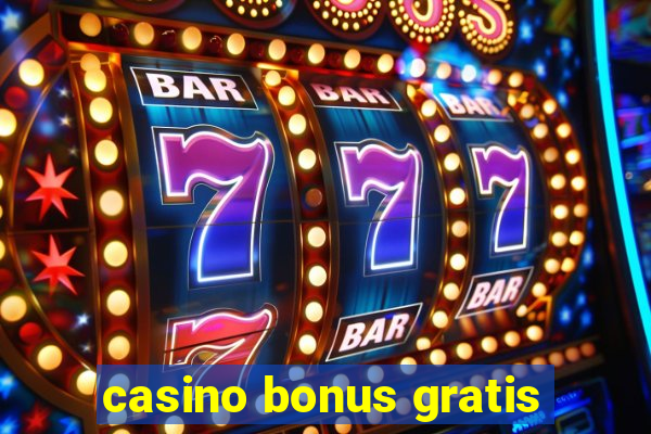 casino bonus gratis