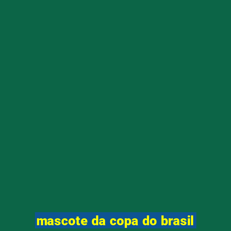 mascote da copa do brasil