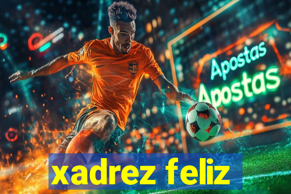 xadrez feliz