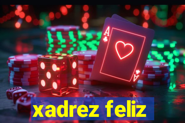 xadrez feliz