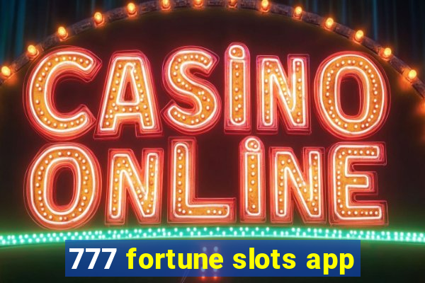 777 fortune slots app