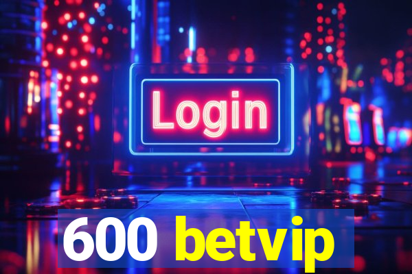 600 betvip