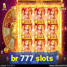 br 777 slots