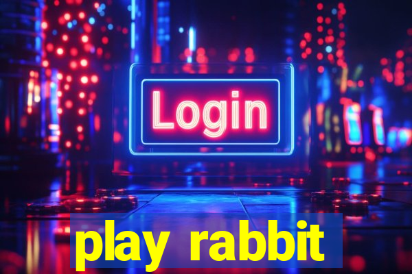 play rabbit