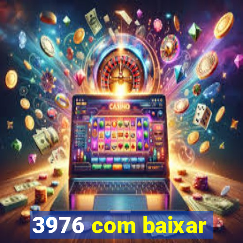 3976 com baixar